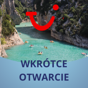 Biuro Podróży TUI już wkrótce otwarte! Biuro Podróży TUI już wkrótce otwarte!