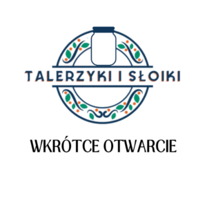 Talerzyki i Słoiki już otwarte! Talerzyki i Słoiki już otwarte!